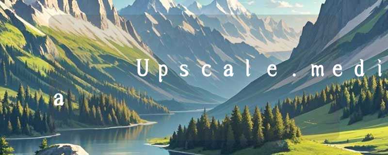Upscale.media