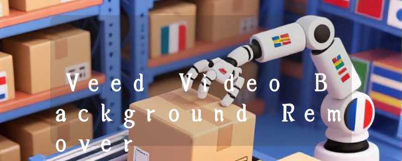 Veed Video Background Remover