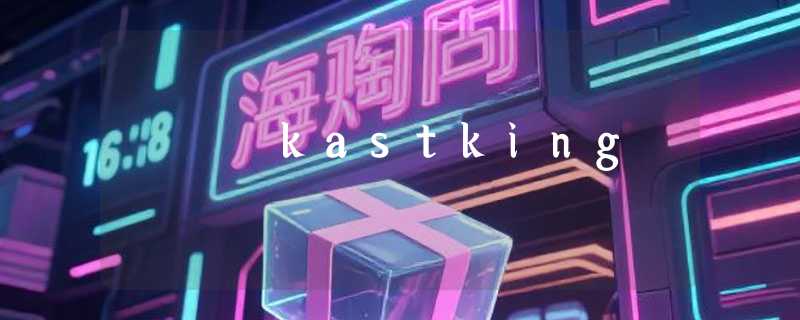 kastking