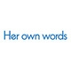 Her own words